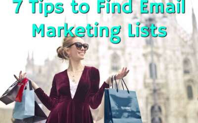 7 Tips to Find the Best Email Marketing Lists for Your Business