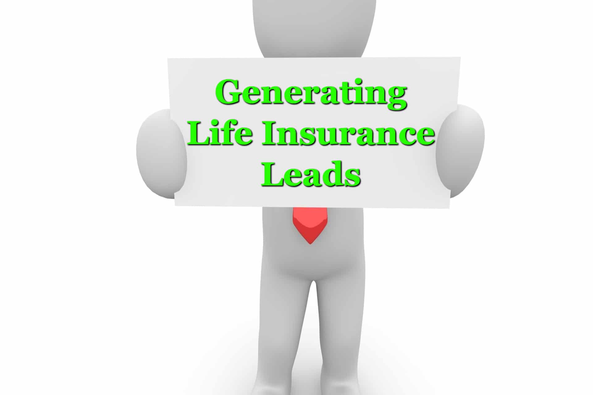 A figure wearing a tie and holding a sign that says: Generating Life Insurance Leads