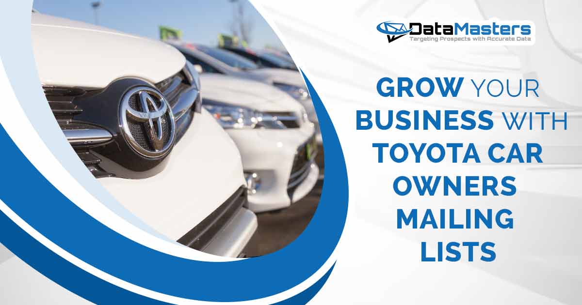 Image of the Toyota logo on a car, featuring DataMasters branding, and highlighting the opportunity to grow your business through effective marketing using Toyota Car Owners Mailing Lists, perfectly aligned with the page's context.