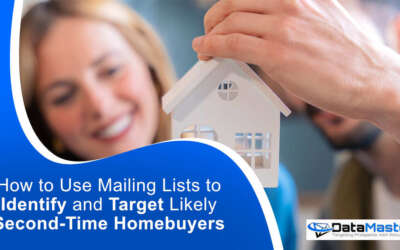 How to Use Mailing Lists to Identify and Target Likely Second-Time Homebuyers