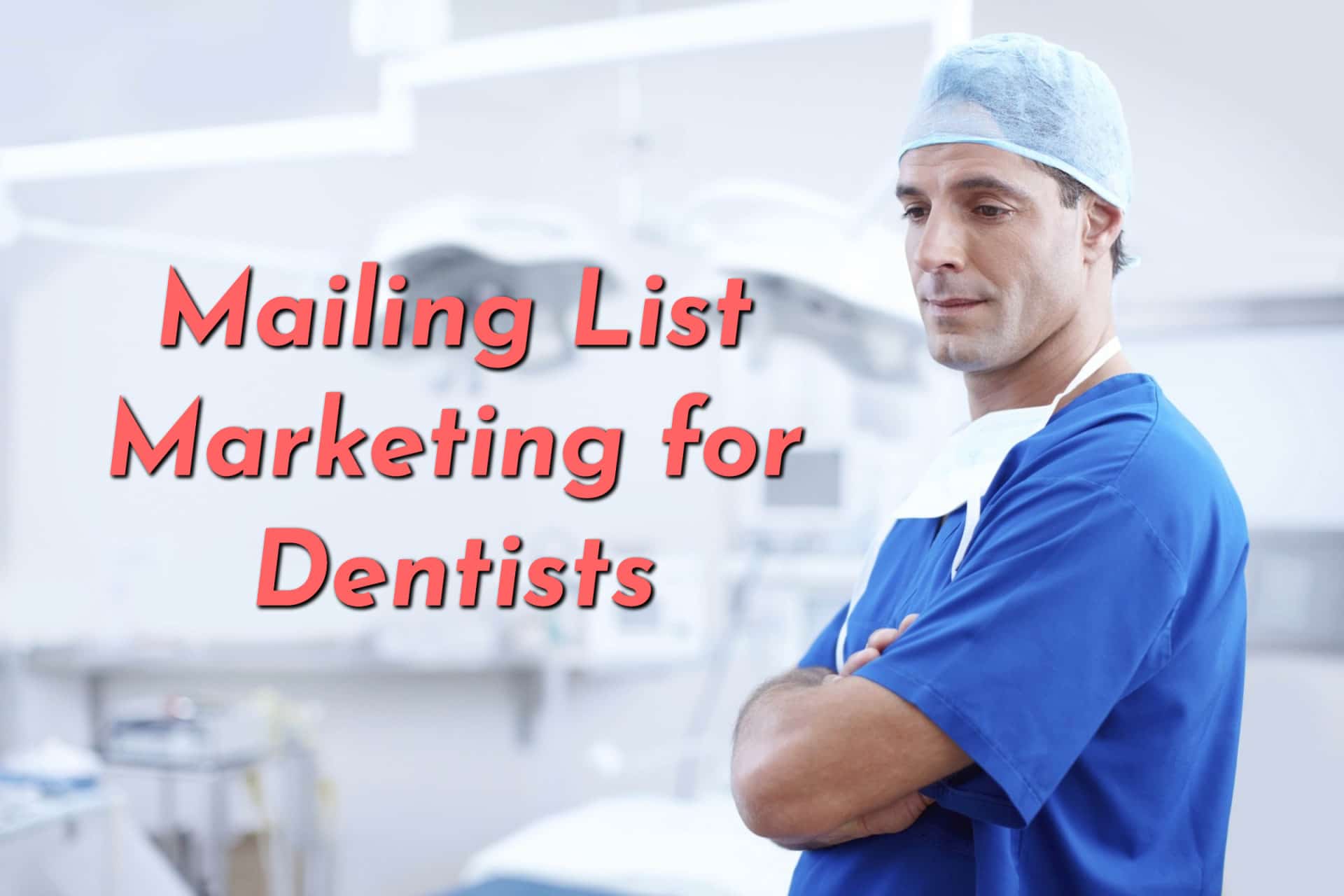 A dentist contemplating the usefulness of mailing list marketing for dentists