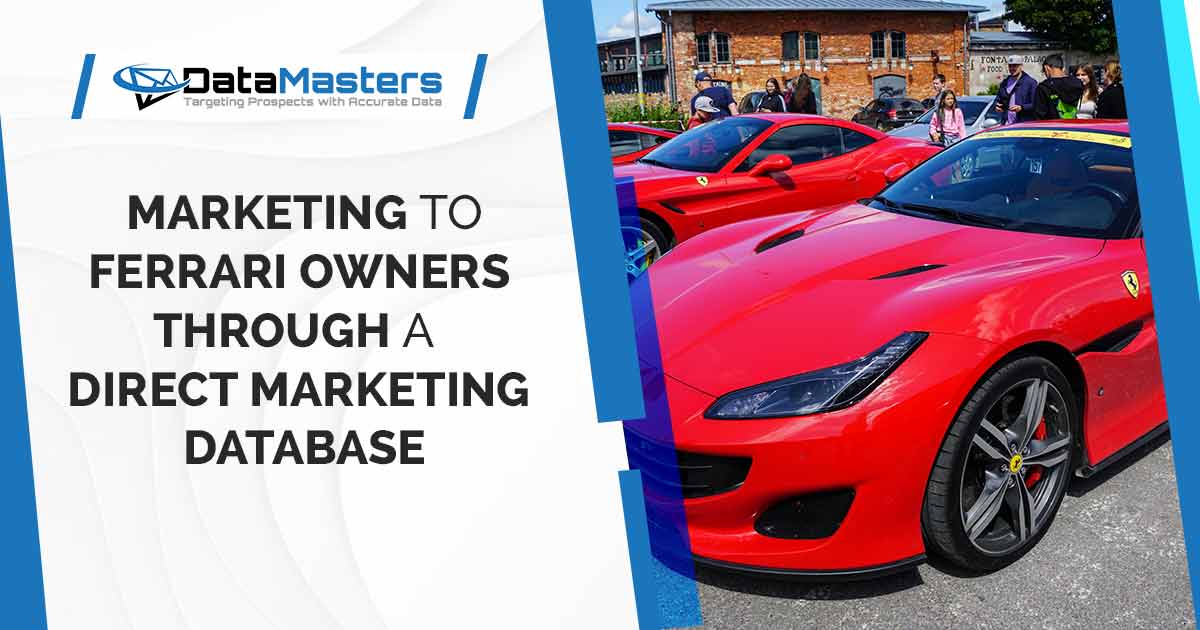 Image of a European Ferrari car owners event, featuring DataMasters branding, and highlighting the strategic approach of Marketing to Ferrari Owners through a Direct Marketing Database, perfectly aligned with the page's context.
