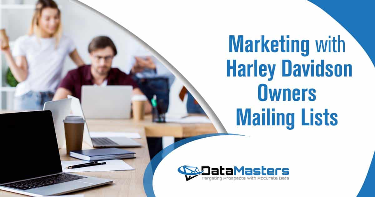 Marketing with harley davidson Image of Colleagues working on startup project in office with laptop on foreground. When it comes to marketing, finding the right target audience can be a daunting task. Without knowing who your ideal customers are, you end up wasting valuable resources on ineffective campaigns that yield little to no results. Imagine spending hours crafting the perfect marketing message, only to send it out to a random audience who has no interest in what you have to offer. It's frustrating and disheartening, not to mention a waste of time and money. Introducing Datamasters - your solution to precise and targeted marketing. With our exclusive Harley Davidson Owners Mailing Lists, you can now reach out directly to a highly engaged and enthusiastic audience. Our meticulously curated database ensures that your message reaches those who are most likely to respond positively and convert into loyal customers. Unlock the potential of your marketing campaigns with Datamasters today!