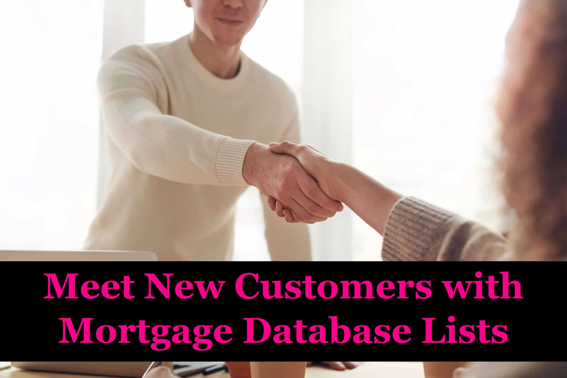 A business owner who met a new customer using mortgage database lists