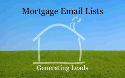 Get More Leads With Mortgage Email Lists