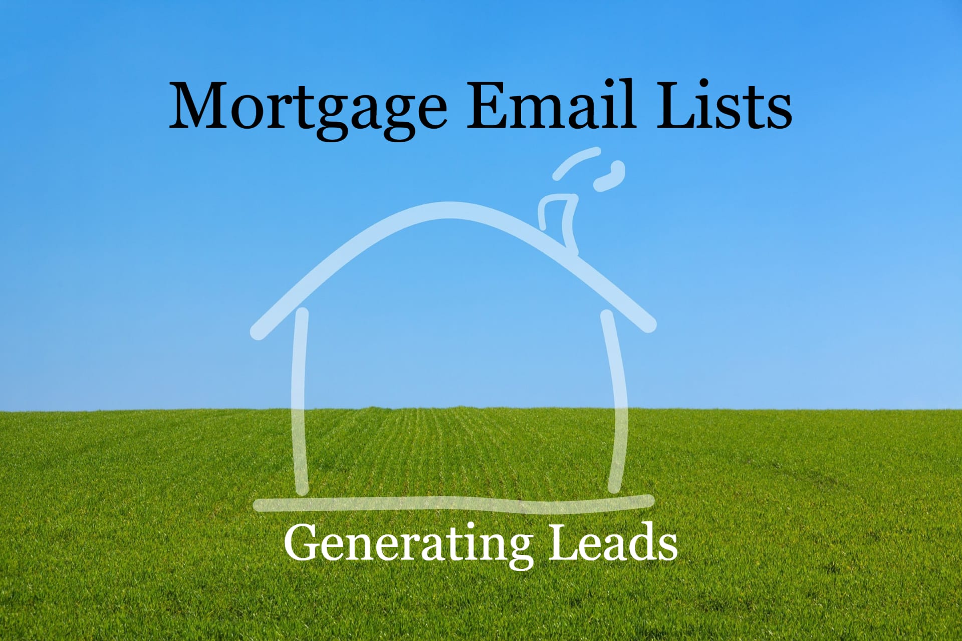 Get More Leads With Mortgage Email Lists