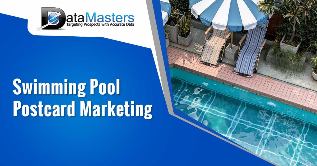 Reach Swimming Pool Customers with Targeted Lists Postcard Marketing