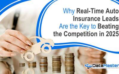 Why Real-Time Auto Insurance Leads Are the Key to Beating the Competition in 2025