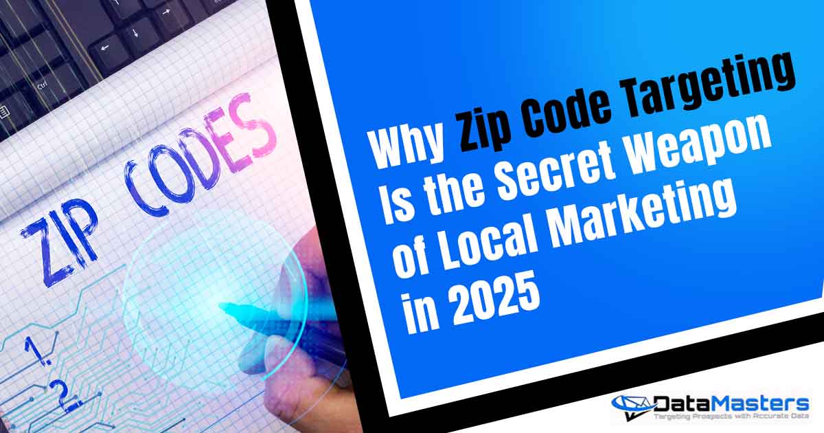 Image of a written note displaying 'Zip Codes' in a business setting, featuring DataMasters and highlighting why zip code targeting is the secret weapon of local marketing in 2025.
