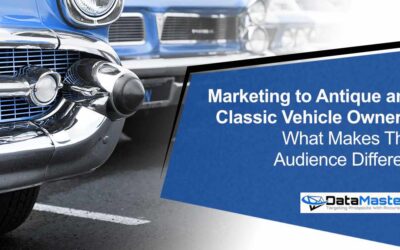 Marketing to Antique and Classic Vehicle Owners: What Makes This Audience Different