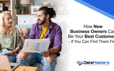 How New Business Owners Can Be Your Best Customers — If You Can Find Them First